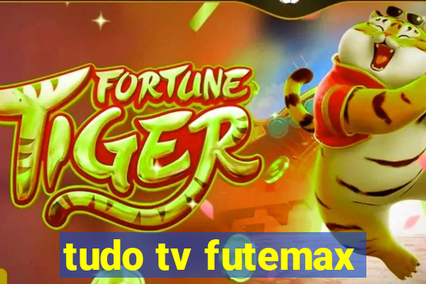 tudo tv futemax